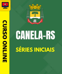 Curso Prefeitura de Canela - RS - Séries Iniciais